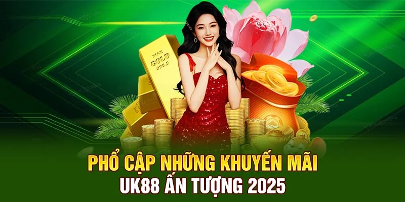Những khuyến mãi đặc biệt mà UK88 gửi cho anh em game thủ
